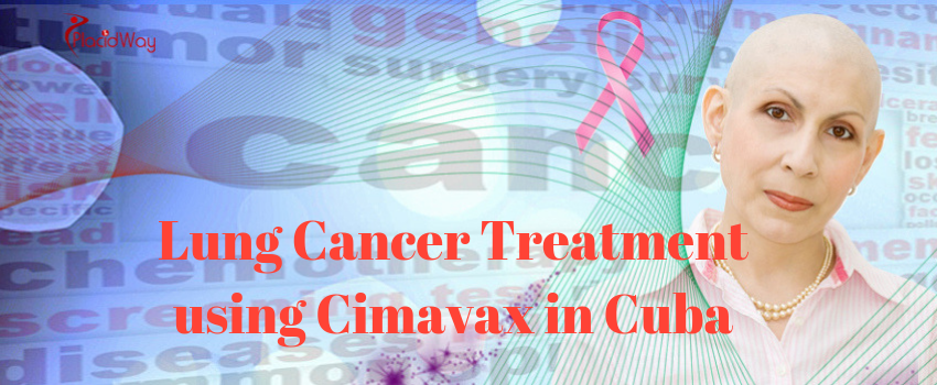 Lung Cancer Treatment using Cimavax in Cuba